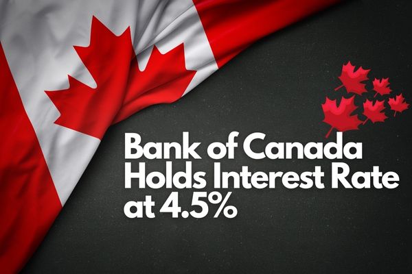 Bank Of Canada Holds Interest Rate at 4.5%
